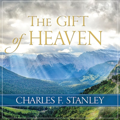 The Gift of Heaven – omslag til lydbogen af Charles F. Stanley