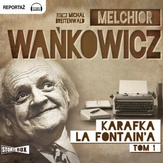 Karafka La Fontaine’a, tom 1 – okładka audiobooka, autor Melchior Wańkowicz
