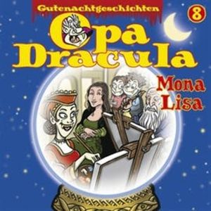 Opa Dracula: Mona Lisa – okładka audiobooka, autor Moritz Wulf Lange