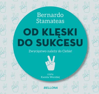 Od klęski do sukcesu – okładka audiobooka, autor Bernardo Stamateas