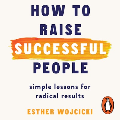 How to Raise Successful People – omslag til lydbogen af Esther Wojcicki
