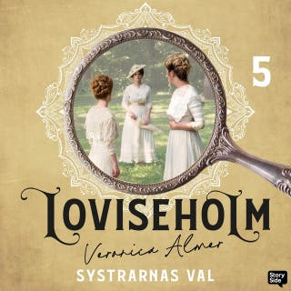 Loviseholm 5 – Systrarnas val