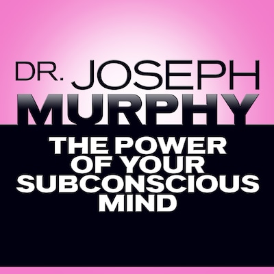 The Power of Your Subconscious Mind – omslag til lydbogen af Mitch Horowitz, Joseph Murphy