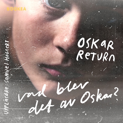 Vad blev det av Oskar? – omslag till ljudboken av Oskar Return