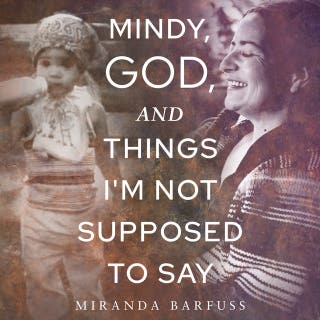 Mindy, God, and Things I'm Not Supposed to Say – omslag till ljudboken av Miranda Barfuss