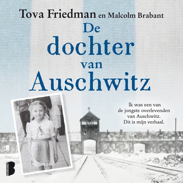 De dochter van Auschwitz: Ik was een van de jongste overlevenden van Auschwitz. Dit is mijn verhaal. – omslag van het luisterboek van Malcolm Brabant,Tova Friedman