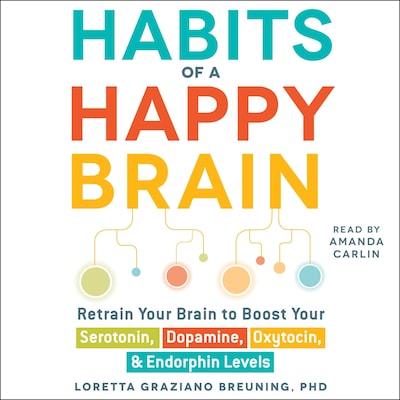 Habits of a Happy Brain