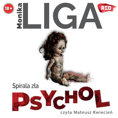 Psychol. Spirala zła – okładka audiobooka, autor Monika Liga