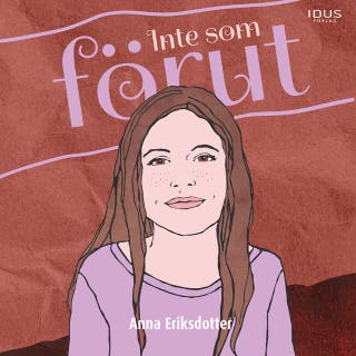 Inte som förut – omslag till ljudboken av Anna Eriksdotter