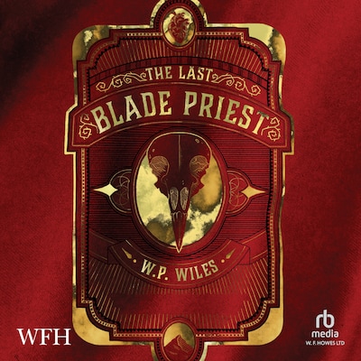 The Last Blade Priest – omslag til lydbogen af W. P. Wiles