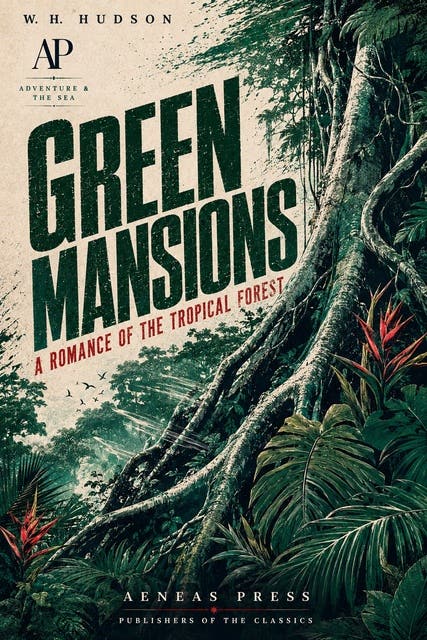Green Mansions: A Romance of the Tropical Forest – omslag til lydbogen af W H Hudson