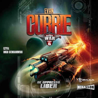 Hayden War. Tom 6. De Oppresso Liber – okładka audiobooka, autor Evan Currie