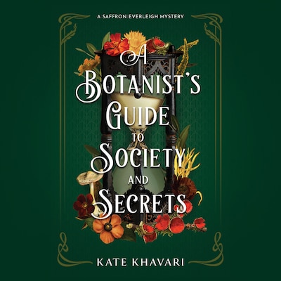 A Botanist's Guide to Society and Secrets