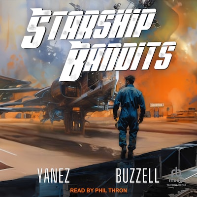 Starship Bandits – omslag til lydbogen af Jonathan Yanez, Ross Buzzell