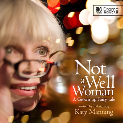 Not a Well Woman (Unabridged) – omslag til lydbogen af Katy Manning