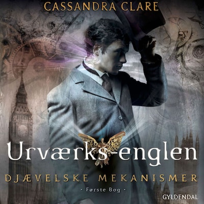 Djævelske mekanismer 1 - Urværksenglen – omslag til lydbogen af Cassandra Clare