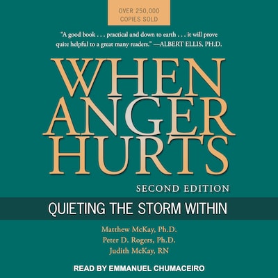 When Anger Hurts – omslag til lydbogen af Matthew McKay, PhD, Peter D. Rogers, PhD, Judith McKay, RN