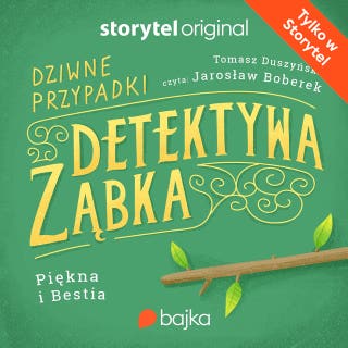 Dziwne przypadki detektywa Ząbka. Misja: Piękna i Bestia – okładka audiobooka, autor Tomasz Duszyński