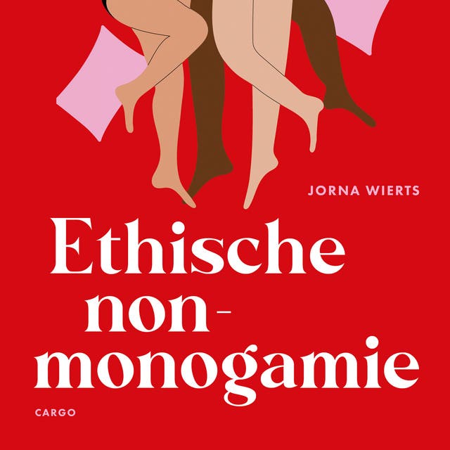 Ethische non-monogamie: Vanuit verbinding naar een veilige en liefdevolle open relatie