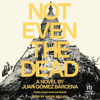 Not Even the Dead – omslag til lydbogen af Juan Gomez Barcena