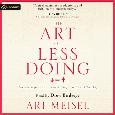The Art of Less Doing – omslag til lydbogen af Ari Meisel