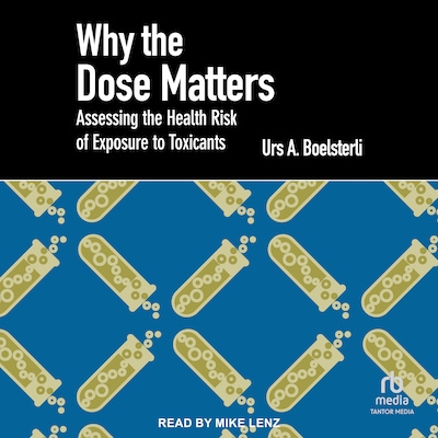 Why the Dose Matters – omslag til lydbogen af Urs A. Boelsterli