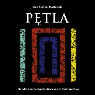 Pętla – okładka audiobooka, autor Jerzy Andrzej Masłowski