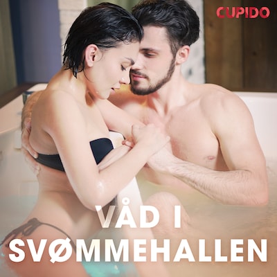 Våd i svømmehallen – omslag til lydbogen af Cupido And Others