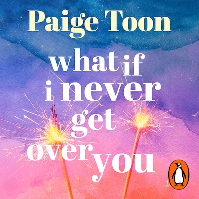 What If I Never Get Over You – omslag til lydbogen af Paige Toon