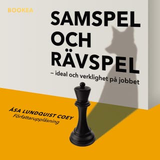 Samspel och rävspel : ideal och verklighet på jobbet – omslag till ljudboken av Åsa Lundquist Coey