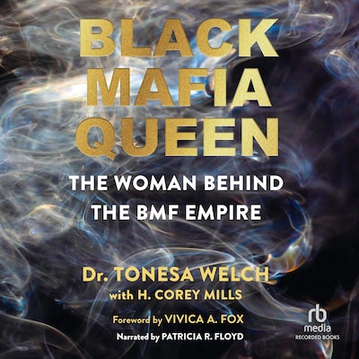 Black Mafia Queen – omslag til lydbogen af Dr. Tonesa Welch, H. Corey Mills