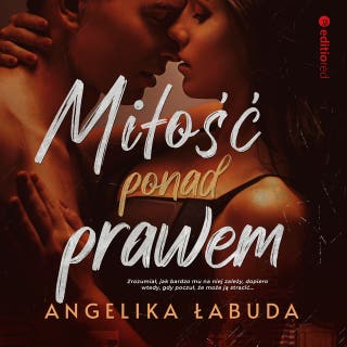Miłość ponad prawem – okładka audiobooka, autor Angelika Łabuda