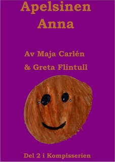 Apelsinen Anna – omslag till ljudboken av Greta Flintull,Maja Carlén