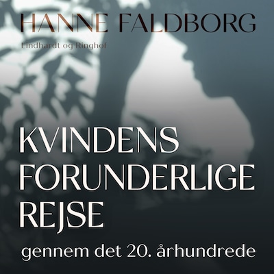 Kvindens forunderlige rejse gennem det 20. århundrede – omslag til lydbogen af Hanne Faldborg