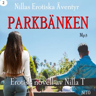 Parkbänken : Nillas Erotiska Äventyr