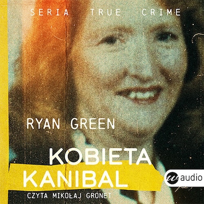 Kobieta kanibal – okładka audiobooka, autor Ryan Green