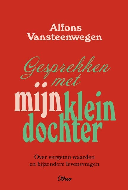 Gesprekken met mijn kleindochter: Over vergeten waarden en bijzondere levensvragen – omslag van het luisterboek van Alfons Vansteenwegen