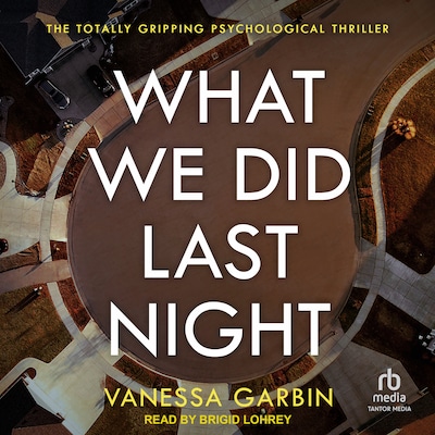 What We Did Last Night – omslag til lydbogen af Vanessa Garbin
