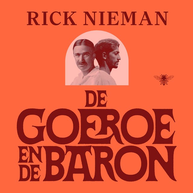 De goeroe en de baron: Hoe Krishnamurti de wereld naar Ommen haalde