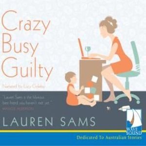 Crazy, Busy, Guilty – okładka audiobooka, autor Lauren Sams