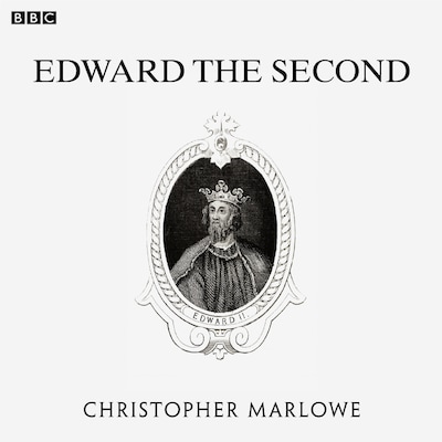 Marlowe's Edward The Second (BBC Radio 3 Drama On 3) – omslag til lydbogen af Christopher Marlowe