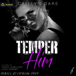 Temper Him: Rebels at Sterling Prep, Book 6 – omslag till ljudboken av Caitlyn Dare