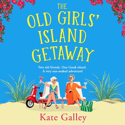 The Old Girls' Island Getaway - A BRAND NEW sun-soaked Golden Girls adventure for 2026 (Unabridged) – omslag til lydbogen af Kate Galley