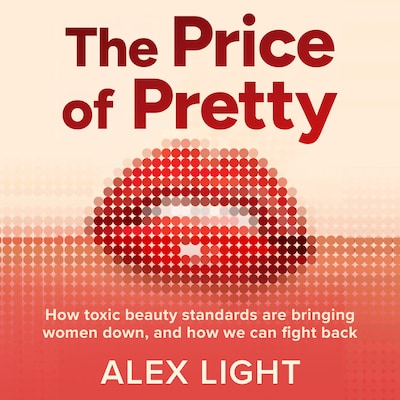 The Price of Pretty – omslag til lydbogen af Alex Light