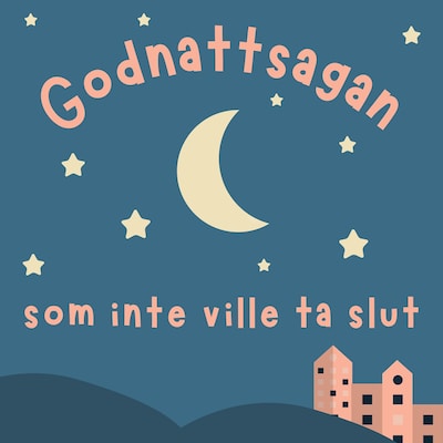 Godnattsagan som inte ville ta slut – omslag till ljudboken av Anders Björk