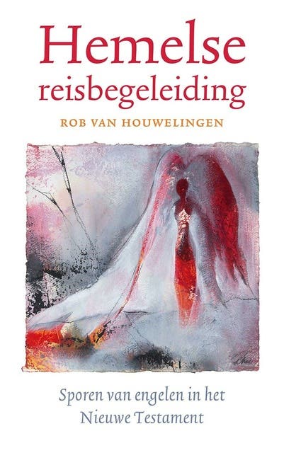 Hemelse reisbegeleiding: Sporen van engelen in het Nieuwe Testament – omslag van het luisterboek van Rob van Houwelingen
