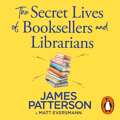 The Secret Lives of Booksellers & Librarians – omslag til lydbogen af James Patterson