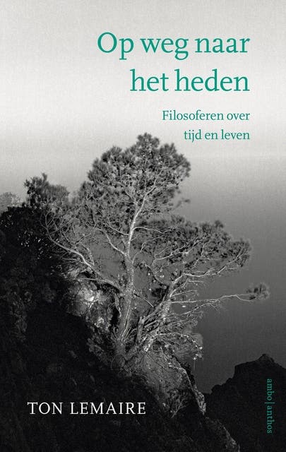 Op weg naar het heden: Filosoferen over tijd en leven – omslag van het luisterboek van Ton Lemaire