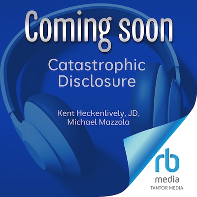 Catastrophic Disclosure – omslag til lydbogen af Kent Heckenlively, JD, Michael Mazzola