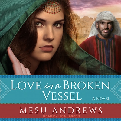 Love in a Broken Vessel – omslag til lydbogen af Mesu Andrews